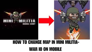 How to Change Map in Mini Militia Mobile Game screenshot 5