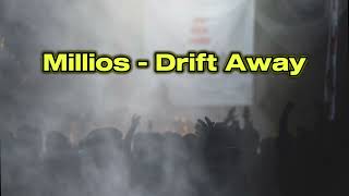 Millios – Drift Away