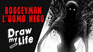 BOOGEYMAN THE DARK MAN DRAW MY LIFE/CREEPYPASTA