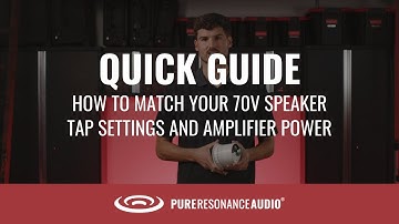 Quick Guide How to Match Your 70V Speaker Tap Settings and Amplifier Power