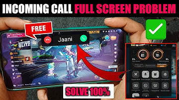 How To Incoming Call Received Full Screen Problem Solve In Free Fire | Playing Game Problem | FF Max