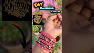 DIY Viral Kashmiri Bangles ☺️ #shorts #diy #craft #trending #viral #bangles #handmade #minivlog