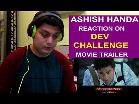 challenge---bengali-movie-trailer-reaction---dev-&-subhashree-|-reaction-by-ashish-handa