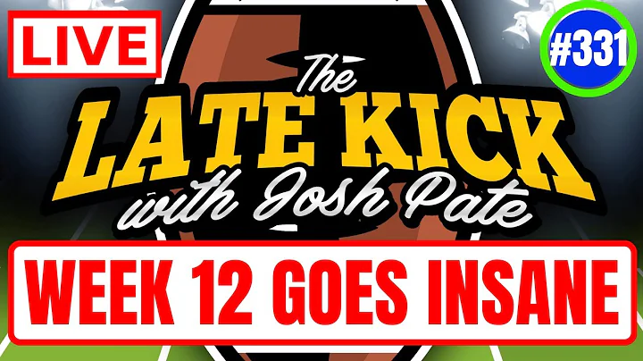 Late Kick Live Ep 331: Week 12 Reaction Show | Vol...