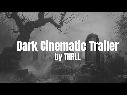 Dark Cinematic Trailer