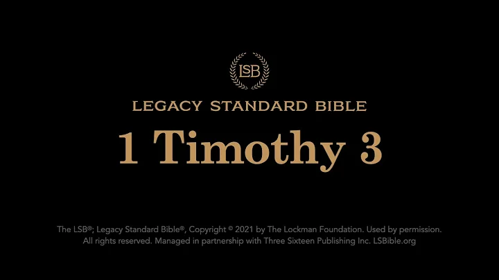 1 Timothy 3 - Legacy Standard Bible (LSB) - Audio