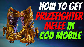 How to get PrizeFighter melee in COD Mobile