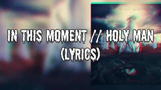 In This Moment - Holy Man (Lyrics)