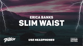 Erica Banks - Slim Waist | 9D AUDIO 🎧