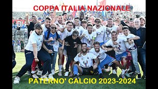LA FESTA DEL PATERNO' CALCIO Vincitore COPPA ITALIA NAZIONALE "Eccellenza" Stagione 2023-2024