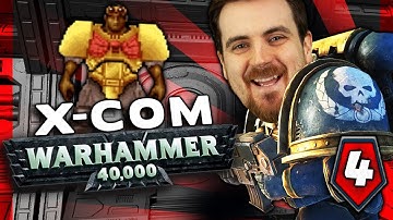 XCOM: 40K - Ben Saves The World - 12th April