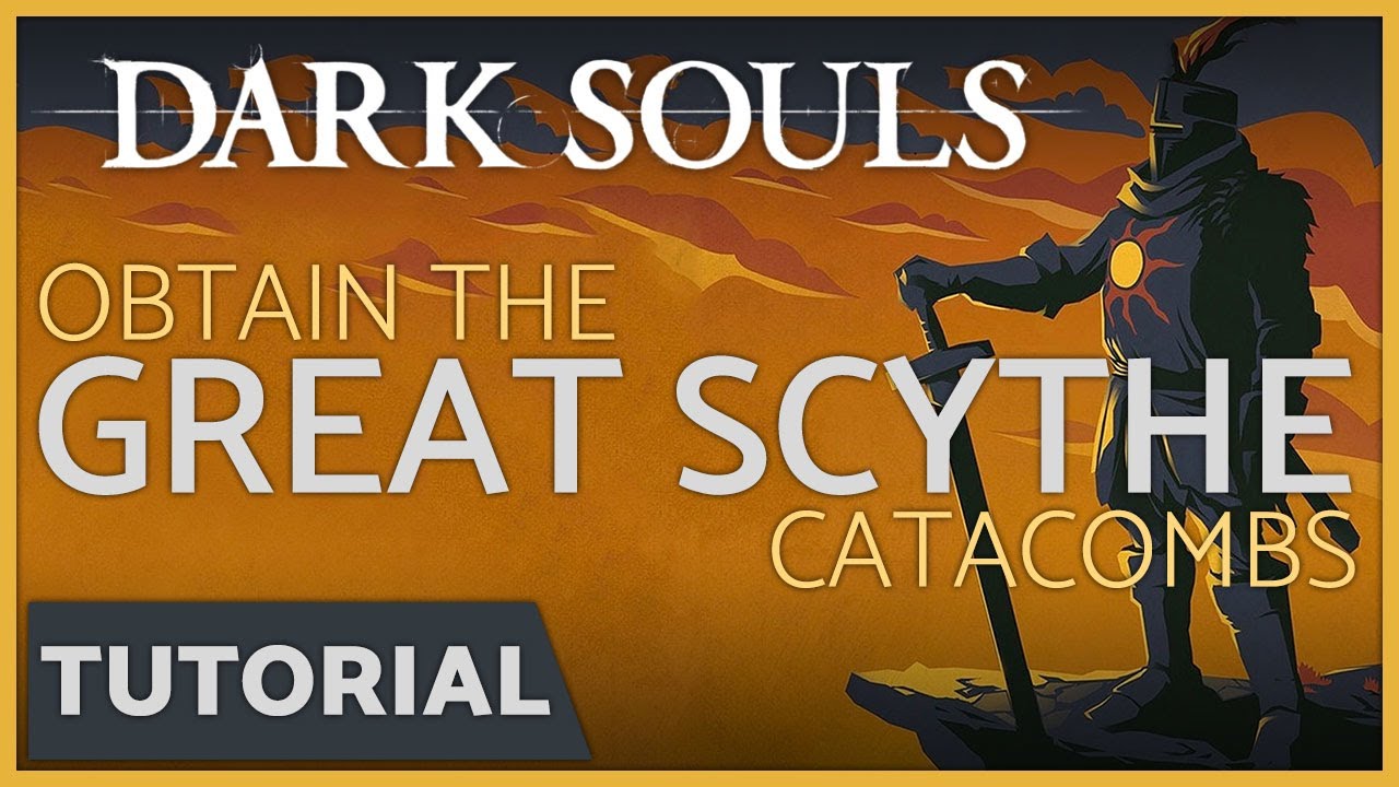 Dark Souls - How to get the Great Scythe from the Catacombs - YouTube