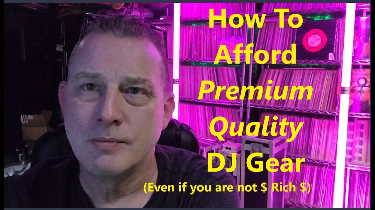 Not RICH & Want Premium DJ Equipment?  Here's How: