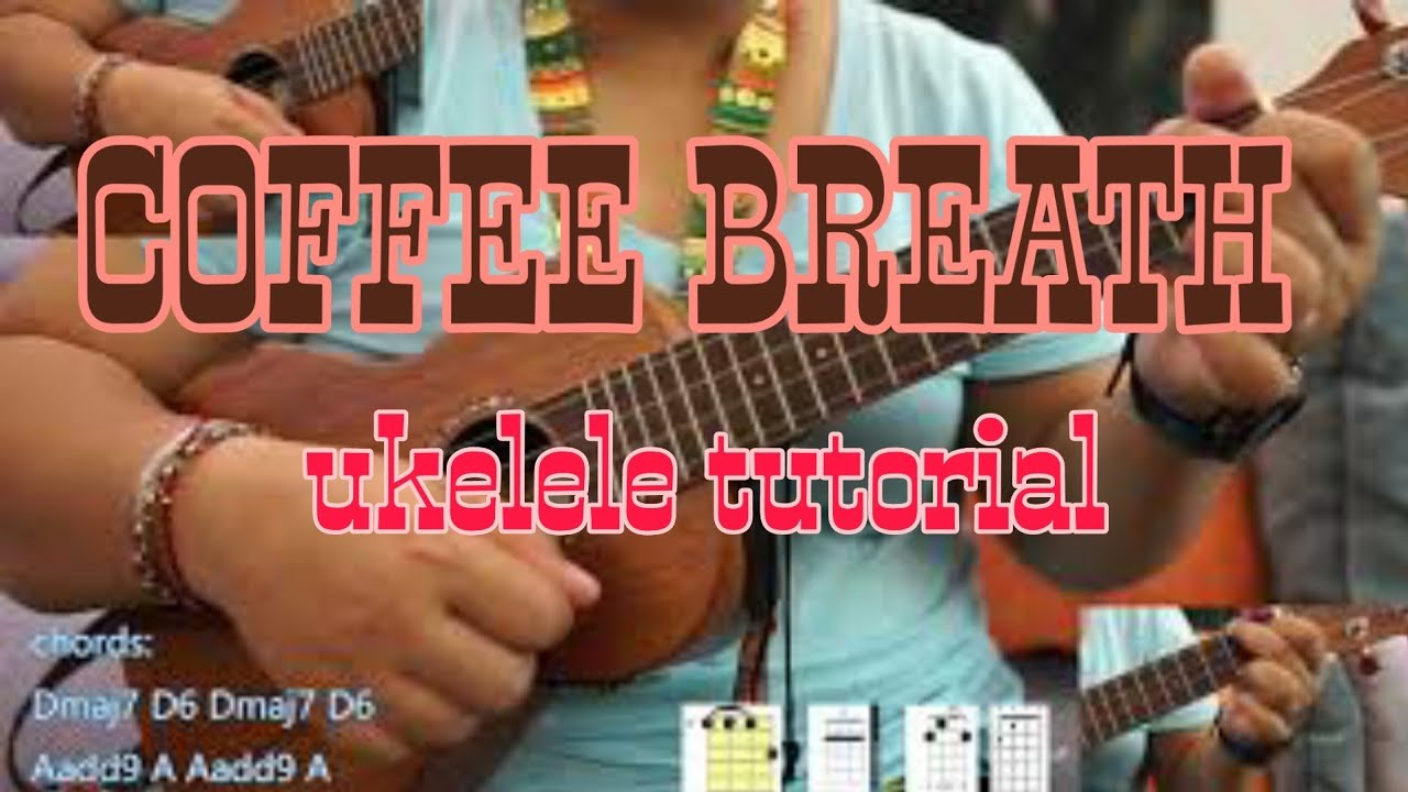 COFFEE BREATH SOFIA MILLS| EASY UKELELE TUTORIAL FOR - YouTube