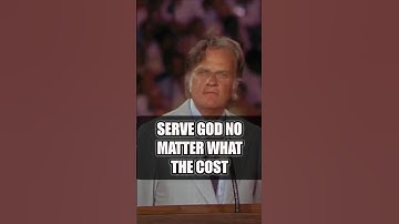 SERVE GOD NO MATTER WHAT THE COST - BIlly Graham