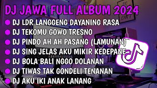 DJ JAWA FULL ALBUM VIRAL TIKTOK 2024 || DJ LDR LANGGENG DAYANING RASA X TEKOMU GOWO TRESNO !!