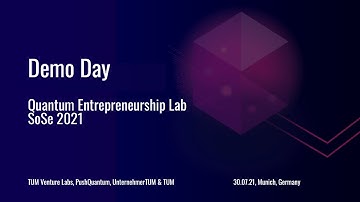 Demo Day - Quantum Entrepreneurship Lab - SoSe2021