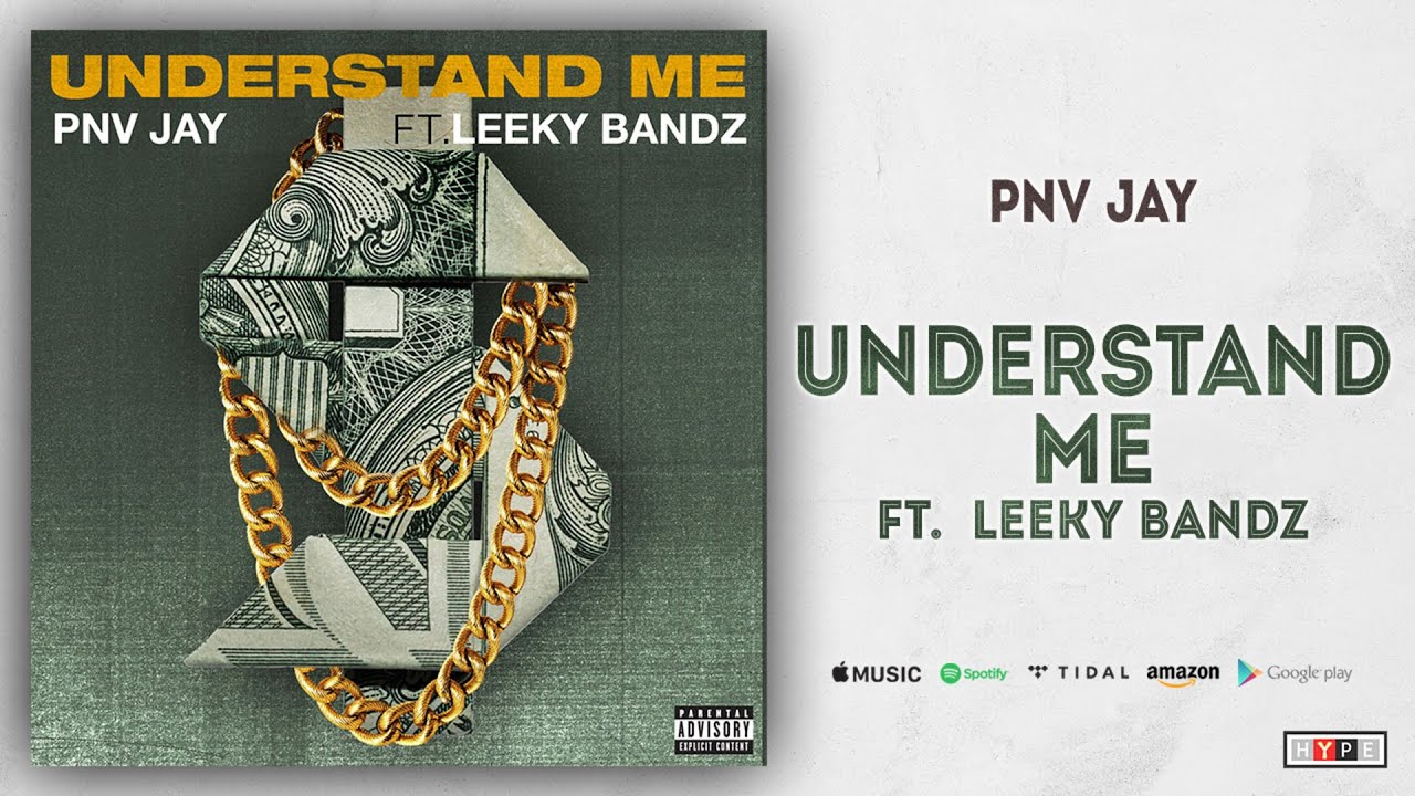 PNV Jay Understand Me Ft. Leeky Bandz YouTube