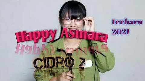 Cidro 2 _ Happy Asmara dj remix