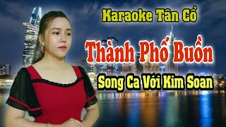 Karaoke Tân Cổ | Thành Phố Buồn | Song Ca Với Kim Soan | Beat Trần Huy 2021