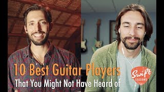 Top 10 Great Guitarists You&#39;ve Never Heard Of!