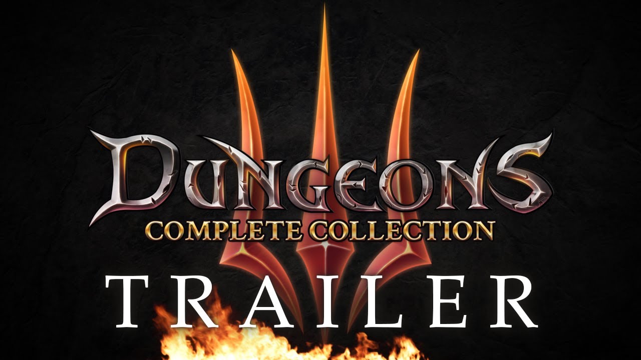 Dungeons 3 – Complete Collection Trailer - Out Now! (UK)
