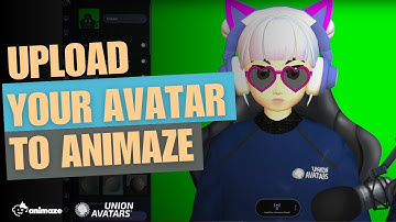 How to Upload Your Union Avatar to Animaze | Step-by-Step Tutorial
