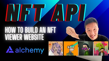How to Code an NFT Explorer Blockchain Dapp - Alchemy NFT API
