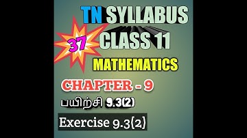 TN New Syllabus/11th Maths/Chapter-9/Exercise-9.3/Q.No-2/Video-37