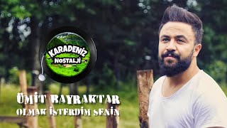 Ümit Bayraktar - Olmak İsterdim Senin ✔