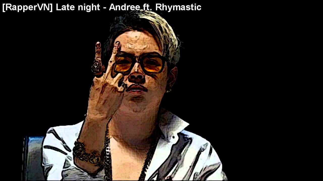 Late night - Andree ft. Rhymastic