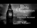 CDC: Strategy Alchemy | Public Occurrences, Ep. 1