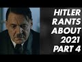 Hitler Rants About 2021 (Part 4)