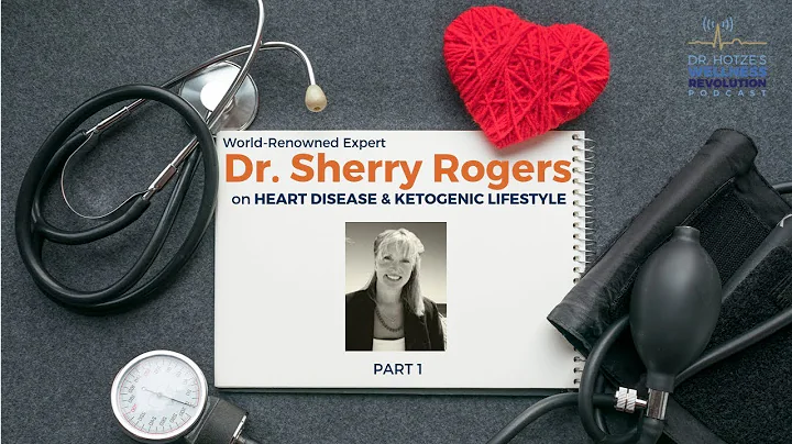 Dr. Sherry Rogers on Heart Disease and Ketogenic L...