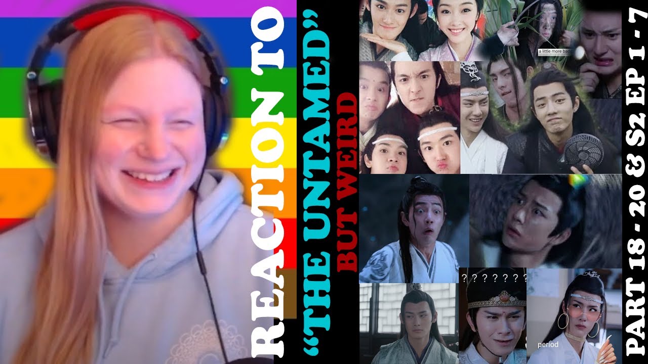 РЕАКЦИЯ НА «НЕУКРОЩЕННУЮ, НО СТРАННУЮ» | ЧАСТЬ 18-20 И СЕЗОН 2, ЭПИЗОД 1-7