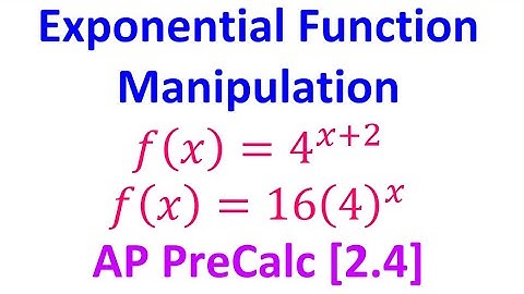 2.4A - Exponential Function Manipulation [AP Precalculus]