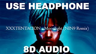 XXXTENTACION - Moonlight (NIN9 Remix) (8D AUDIO by MusicForYou) №9