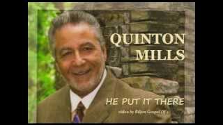 HE PUT IT THERE - QUINTON MILLS chords