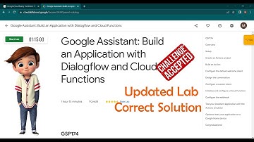 Google Assistant: Build an Application with Dialogflow and Cloud Functions | [GSP174] | Updated Lab
