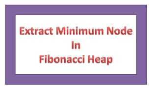 Fibonacci Heap Operation( Part-3)