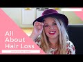 All About Hair Loss (why, when, and prevention tips)