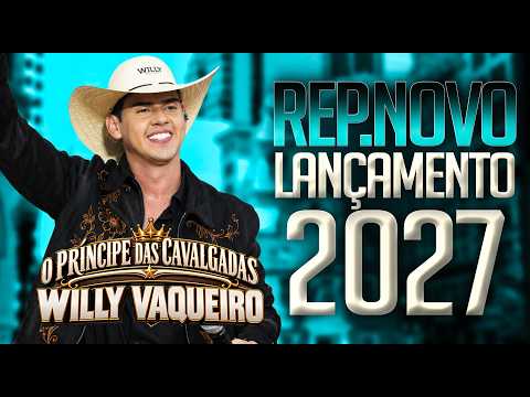 CD BREGA DE VAQUEIRO WILLY VAQUEIRO 2027 MÚSICAS NOVAS 2027 LANÇAMENTO 2027 O PRÍNCIPE DAS CAVALGADA