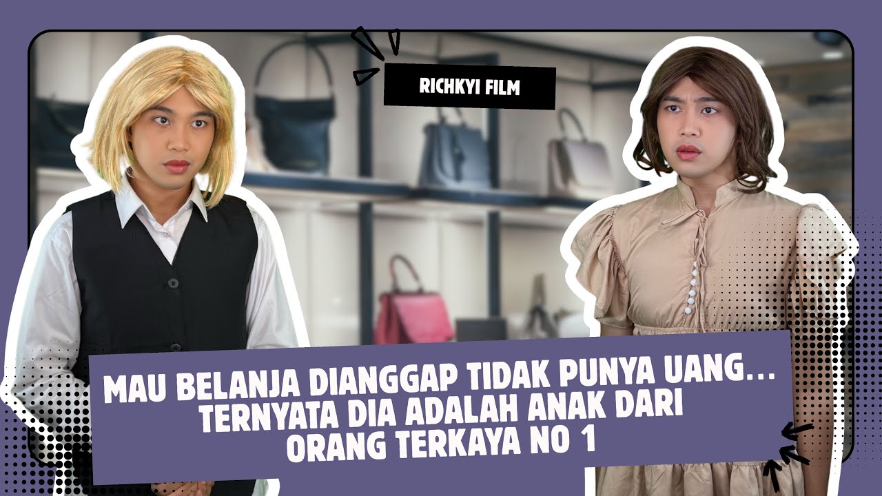 MAU BELANJA DIANGGAP TIDAK PUNYA UANG, TERNYATA DIA ADALAH ANAK DARI ORANG TERKAYA NOMOR 1