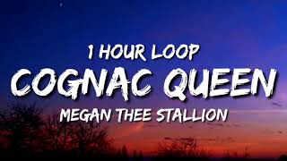 Megan Thee Stallion - Cognac Queen (1 Hour Loop)  &quot;you know i only wanna come over put it on him&quot;