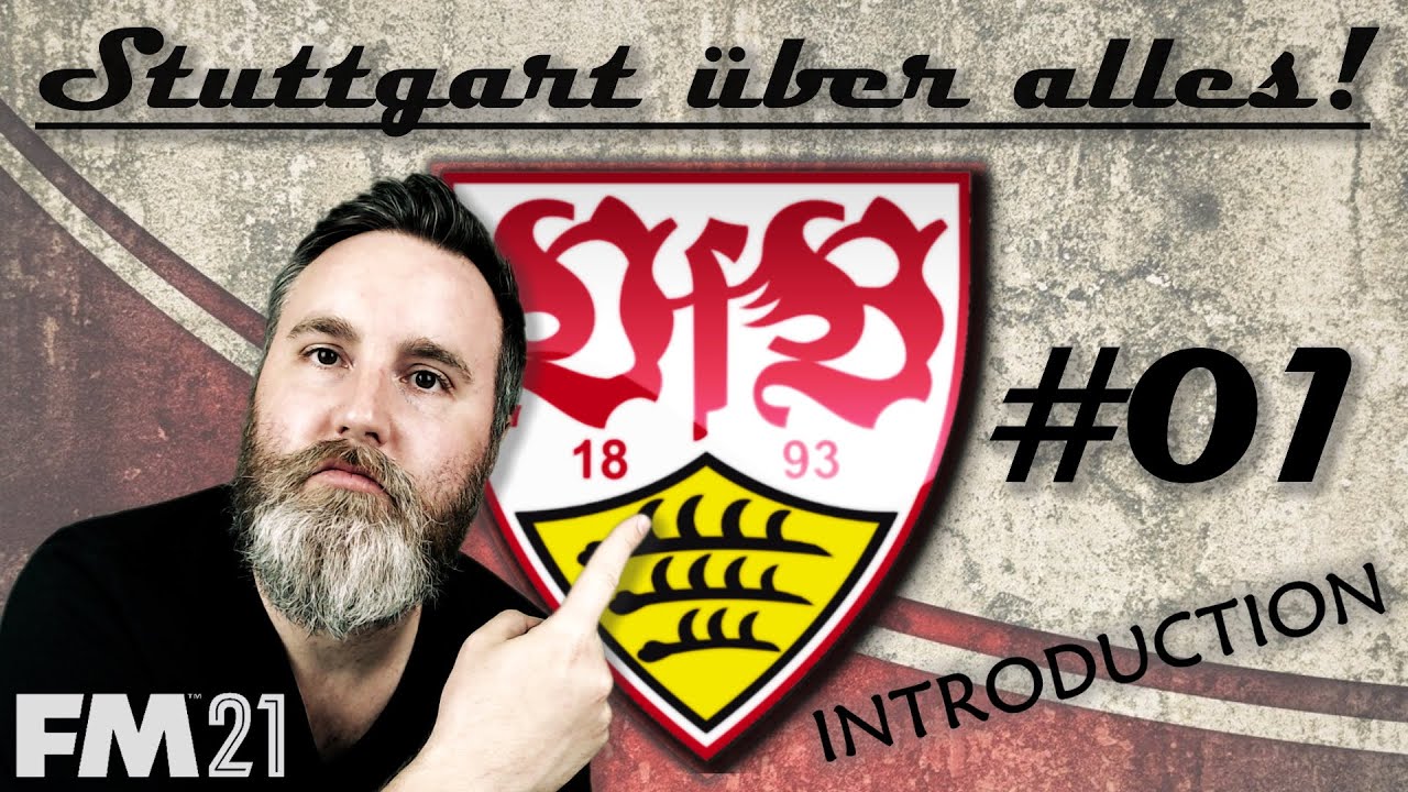Football Manager 2021 | Stuttgart über alles! | #1 - INTRODUCTION | FM21 Gameplay | FM 21 | FM 2021