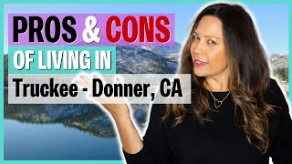 Living in Truckee Donner California (Pros and Cons) | Ep 65