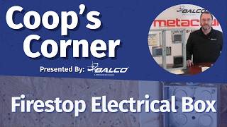 How To Fire Stop Electrical Boxes At Any Stage Coops Corner