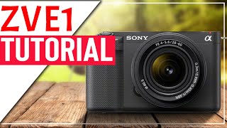 Sony ZVE1 Tutorial - Complete User Guide