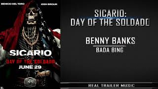 Sicario 2: Day of the SoldadoTrailer #3 Music | Benny Banks - Bada Bing