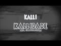 Kalli - Kallidade (Lyric Vídeo) (prod. Nabuscadoouro)